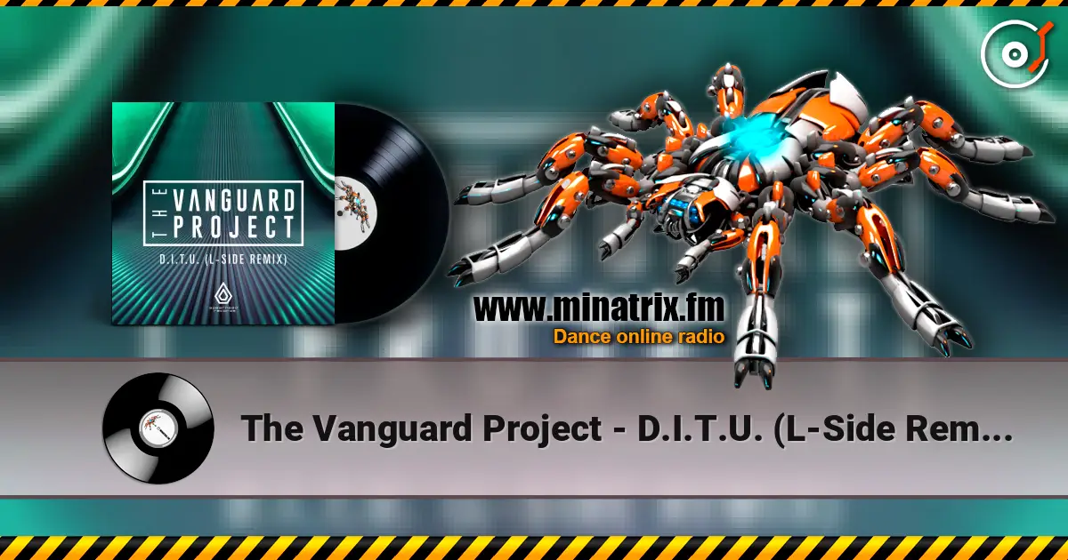 The Vanguard Project - D.I.T.U. (L-Side Remix) [Mixed] écouter en ligne en haute qualité | Minatrix.FM