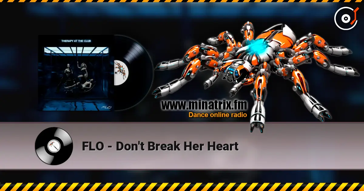FLO - Don't Break Her Heart écouter en ligne en haute qualité | Minatrix.FM