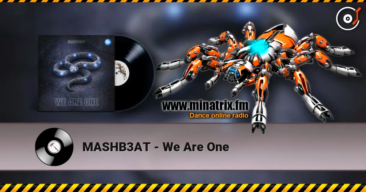 MASHB3AT - We Are One écouter en ligne en haute qualité | Minatrix.FM