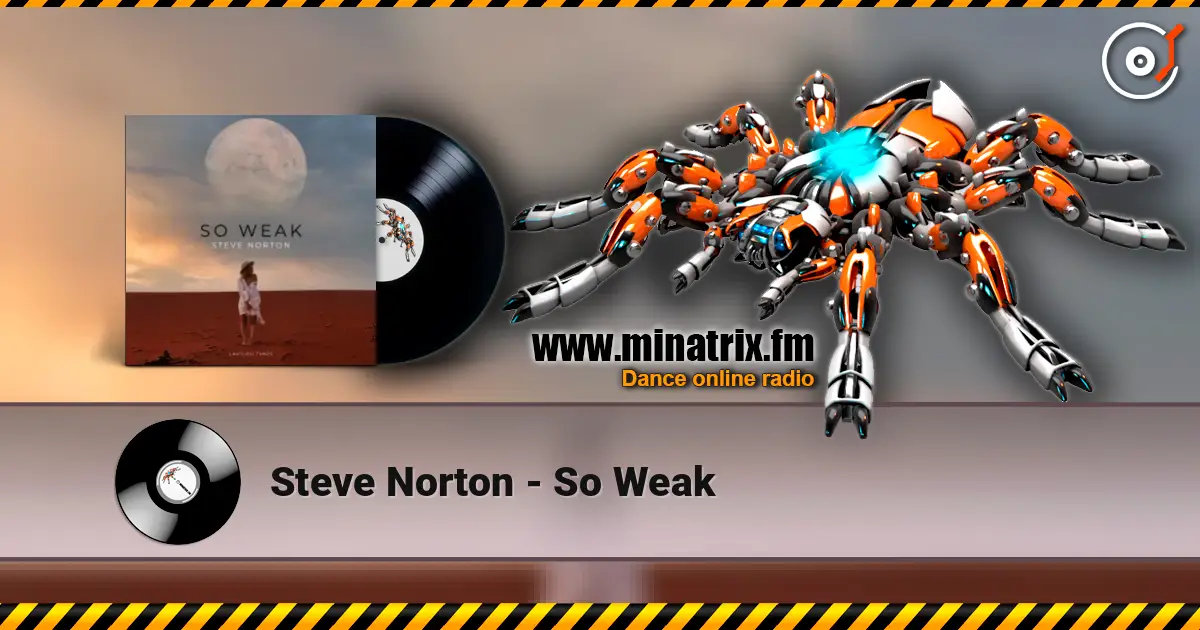 Steve Norton - So Weak écouter en ligne en haute qualité | Minatrix.FM