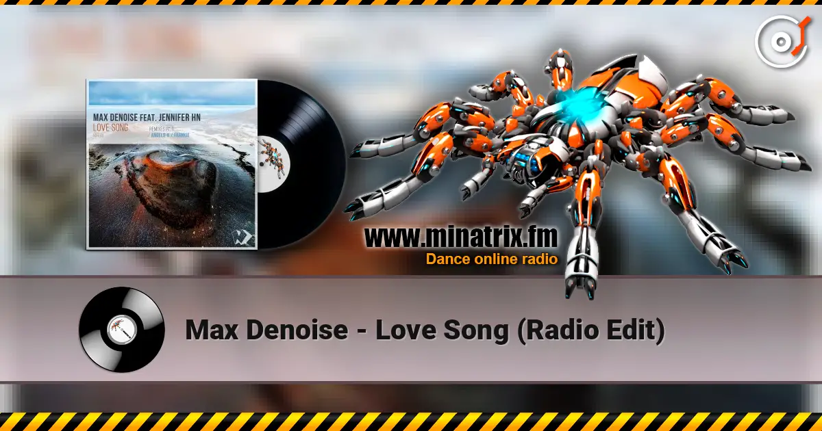 Max Denoise - Love Song (Radio Edit) écouter en ligne en haute qualité | Minatrix.FM