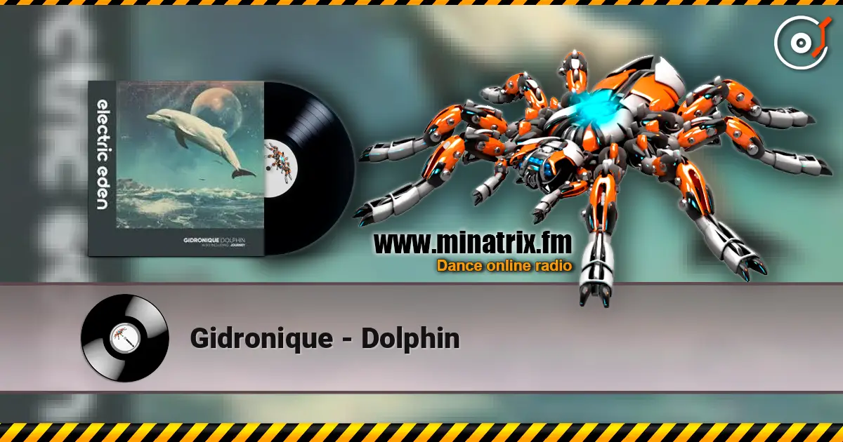 Gidronique - Dolphin écouter en ligne en haute qualité | Minatrix.FM