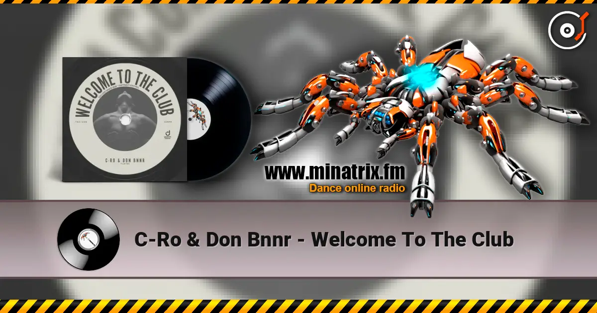 C-Ro & Don Bnnr - Welcome To The Club écouter en ligne en haute qualité | Minatrix.FM
