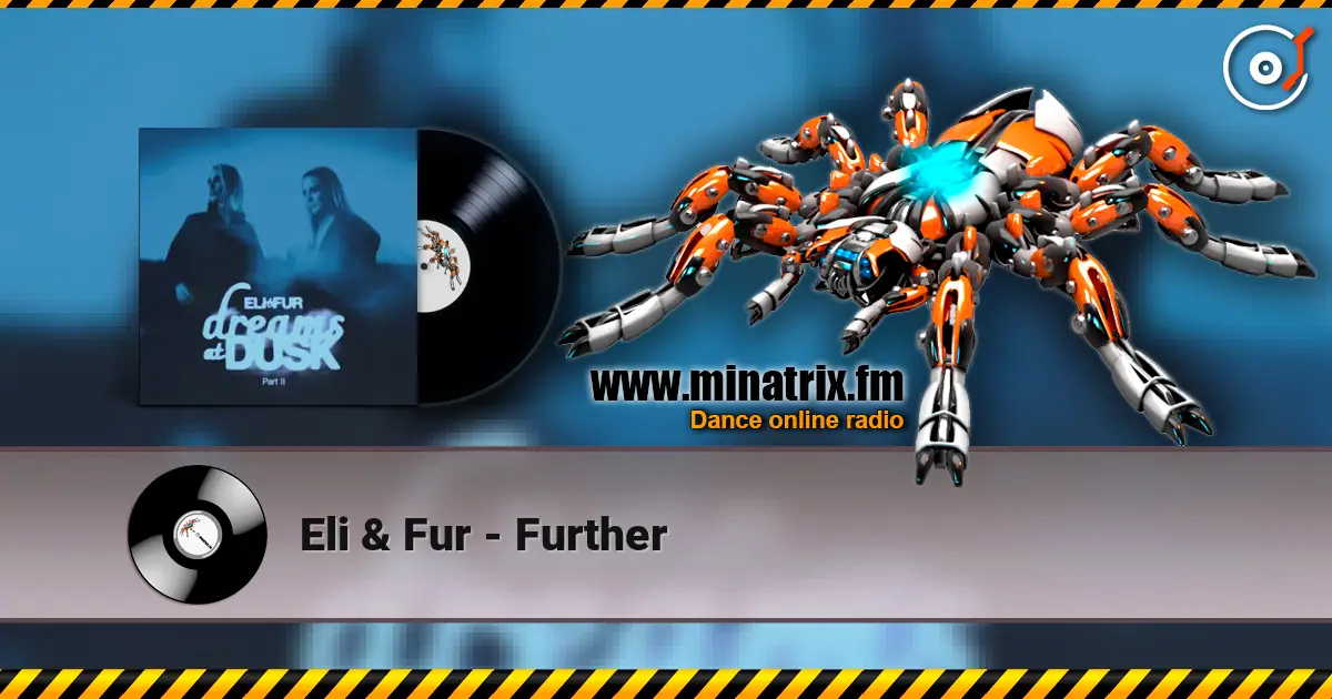 Eli & Fur - Further écouter en ligne en haute qualité | Minatrix.FM