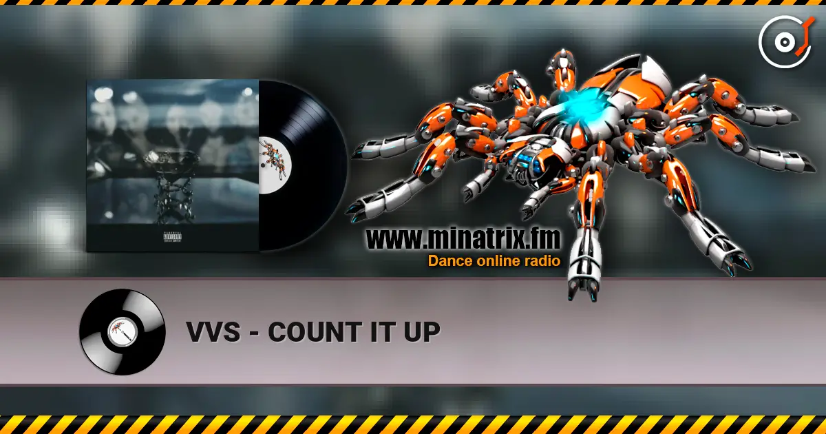 VVS - COUNT IT UP écouter en ligne en haute qualité | Minatrix.FM