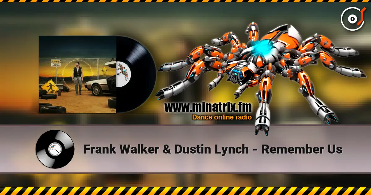 Frank Walker & Dustin Lynch - Remember Us écouter en ligne en haute qualité | Minatrix.FM