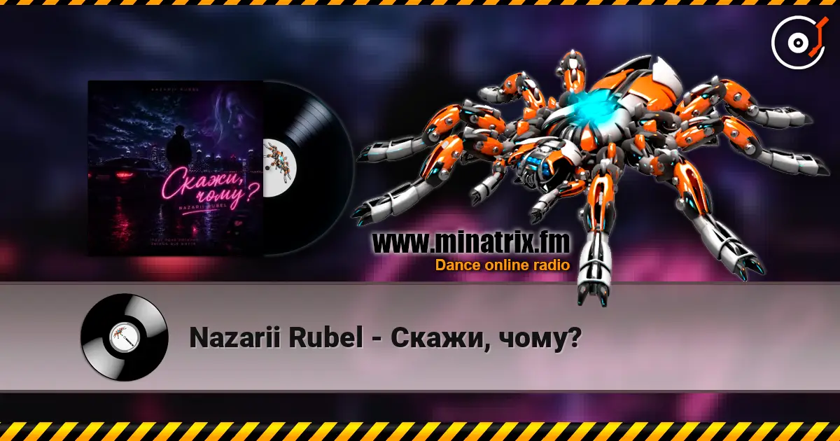 Nazarii Rubel - Скажи, чому? écouter en ligne en haute qualité | Minatrix.FM