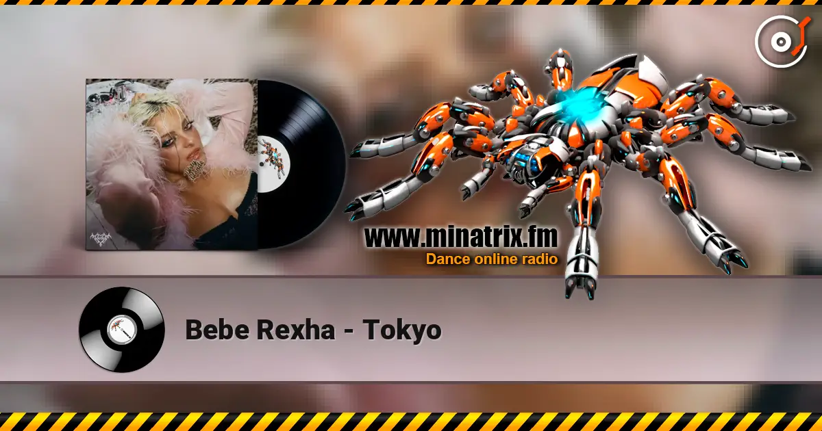 Bebe Rexha - Tokyo écouter en ligne en haute qualité | Minatrix.FM