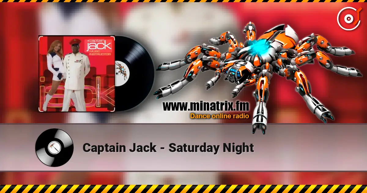 Captain Jack - Saturday Night écouter en ligne en haute qualité | Minatrix.FM