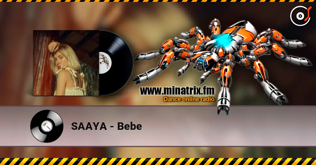 SAAYA - Bebe écouter en ligne en haute qualité | Minatrix.FM
