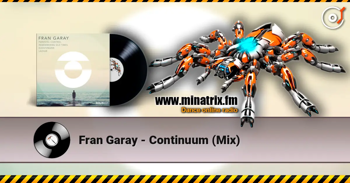 Fran Garay - Continuum (Mix) écouter en ligne en haute qualité | Minatrix.FM