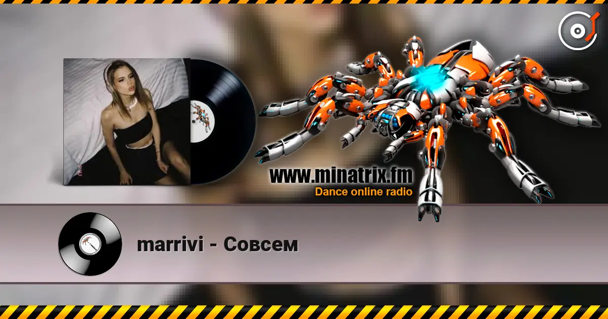 marrivi - Совсем écouter en ligne en haute qualité | Minatrix.FM