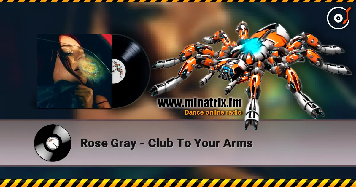 Rose Gray - Club To Your Arms écouter en ligne en haute qualité | Minatrix.FM