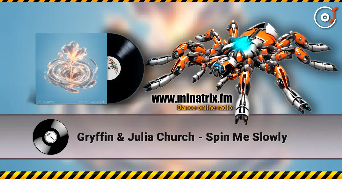 Gryffin & Julia Church - Spin Me Slowly écouter en ligne en haute qualité | Minatrix.FM