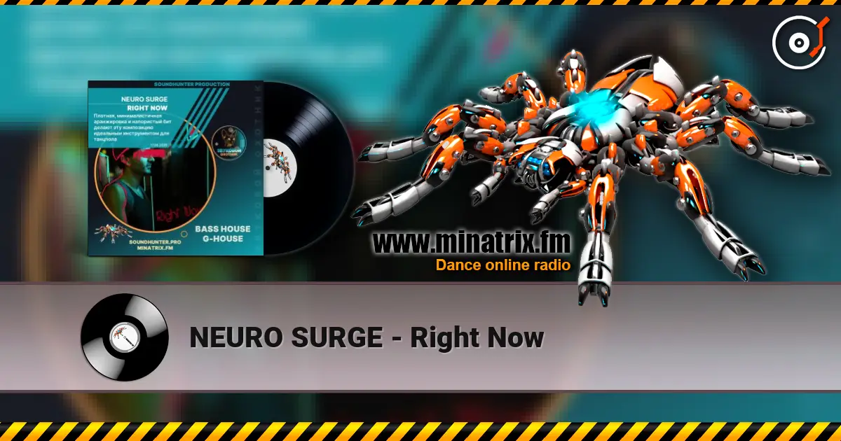 NEURO SURGE - Right Now écouter en ligne en haute qualité | Minatrix.FM
