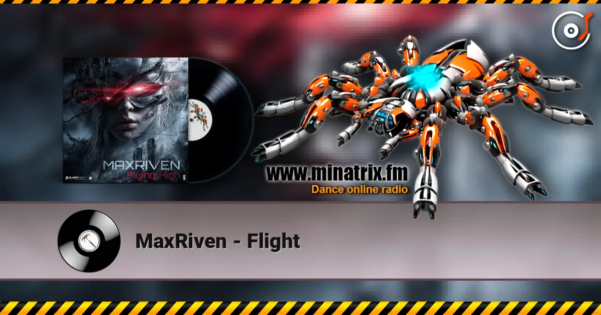 MaxRiven - Flight écouter en ligne en haute qualité | Minatrix.FM