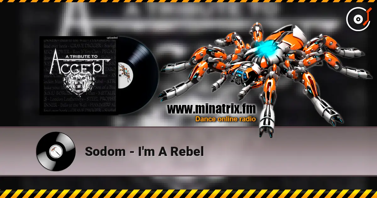 Sodom - I'm A Rebel écouter en ligne en haute qualité | Minatrix.FM