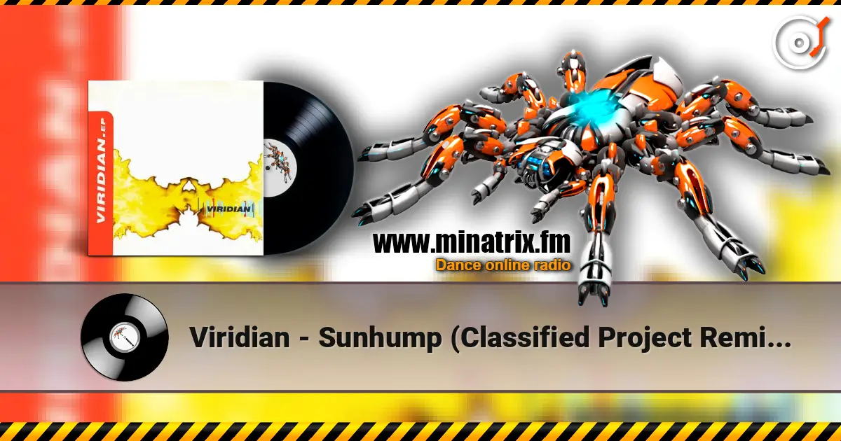 Viridian - Sunhump (Classified Project Remix #2) écouter en ligne en haute qualité | Minatrix.FM