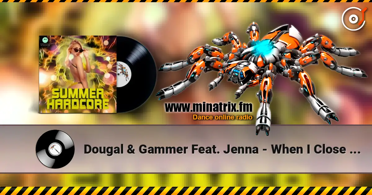 Dougal & Gammer Feat. Jenna - When I Close My Eyes écouter en ligne en haute qualité | Minatrix.FM