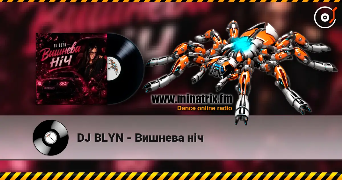 DJ BLYN - Вишнева ніч écouter en ligne en haute qualité | Minatrix.FM