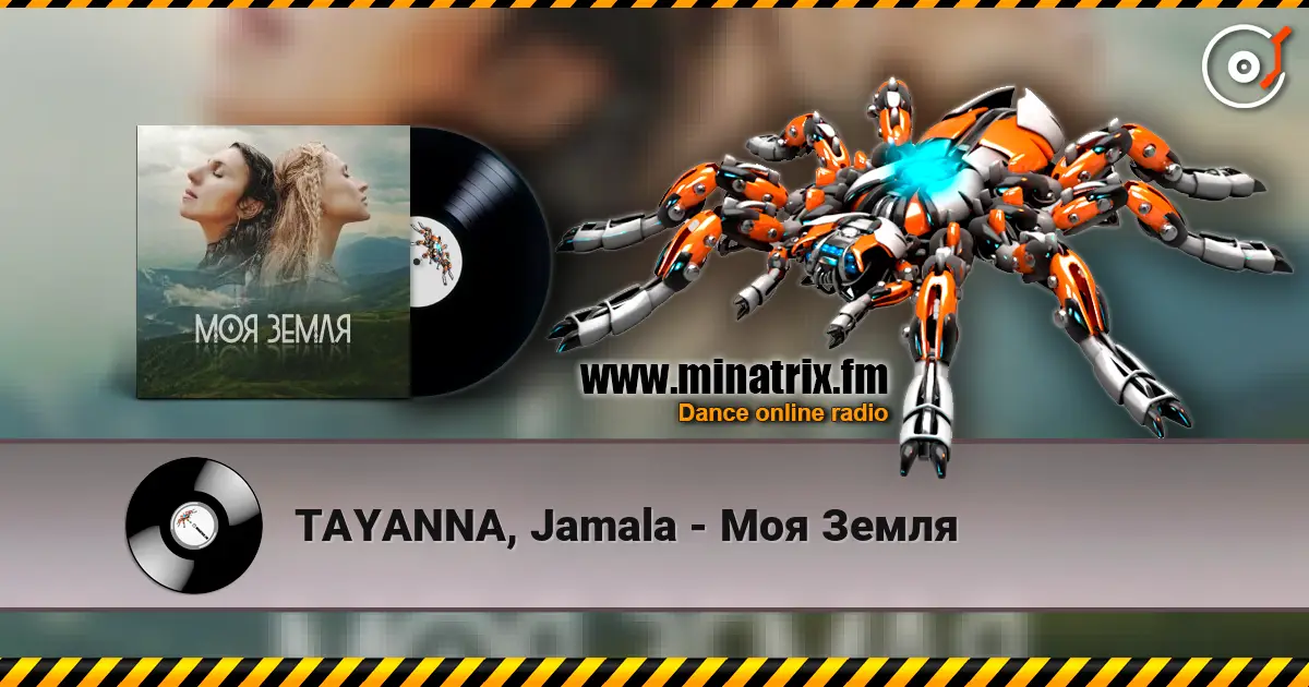 TAYANNA, Jamala - Моя Земля écouter en ligne en haute qualité | Minatrix.FM