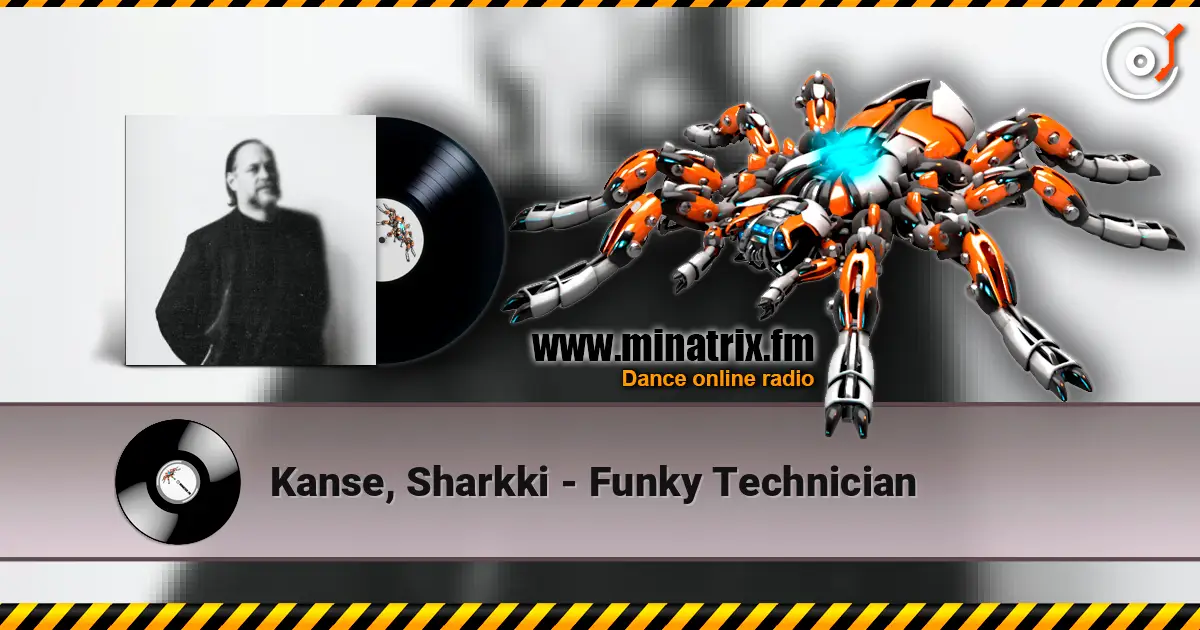 Kanse, Sharkki - Funky Technician écouter en ligne en haute qualité | Minatrix.FM