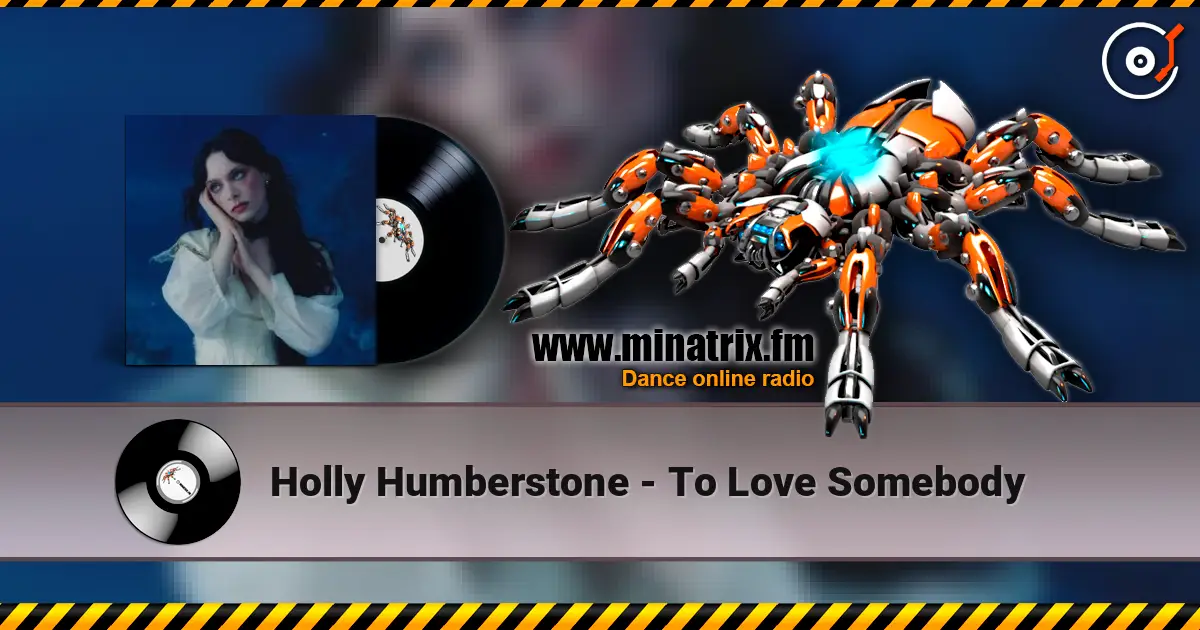 Holly Humberstone - To Love Somebody écouter en ligne en haute qualité | Minatrix.FM