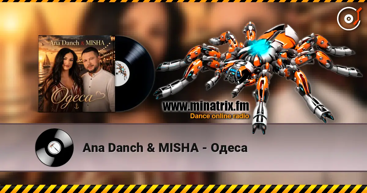 Ana Danch & MISHA - Одеса écouter en ligne en haute qualité | Minatrix.FM