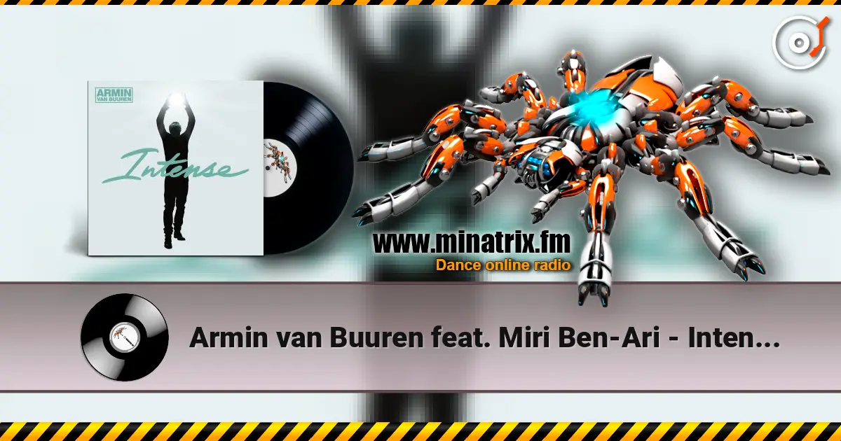 Armin van Buuren feat. Miri Ben-Ari - Intense (Radio Edit) écouter en ligne en haute qualité | Minatrix.FM