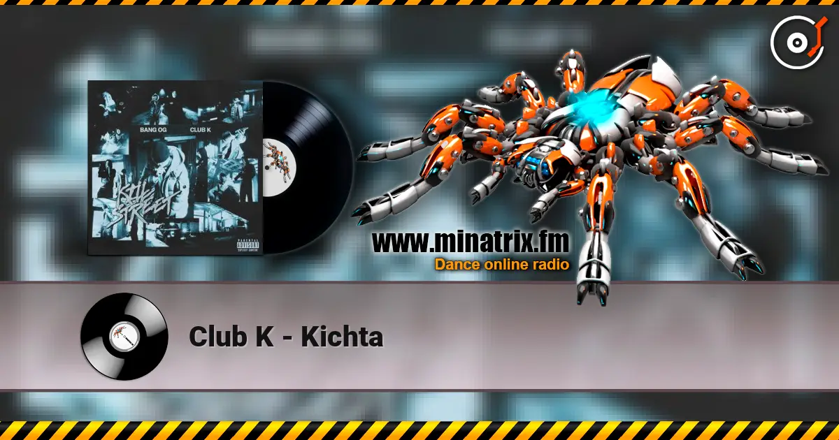Club K - Kichta écouter en ligne en haute qualité | Minatrix.FM