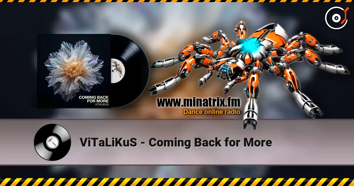 ViTaLiKuS - Coming Back for More écouter en ligne en haute qualité | Minatrix.FM