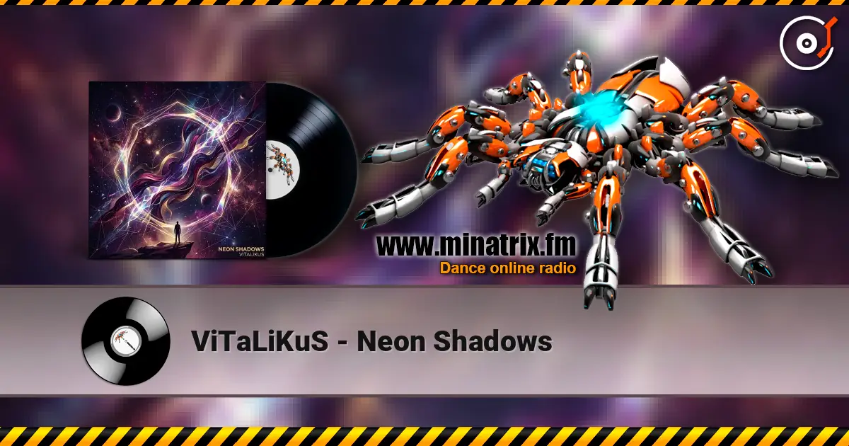 ViTaLiKuS - Neon Shadows écouter en ligne en haute qualité | Minatrix.FM