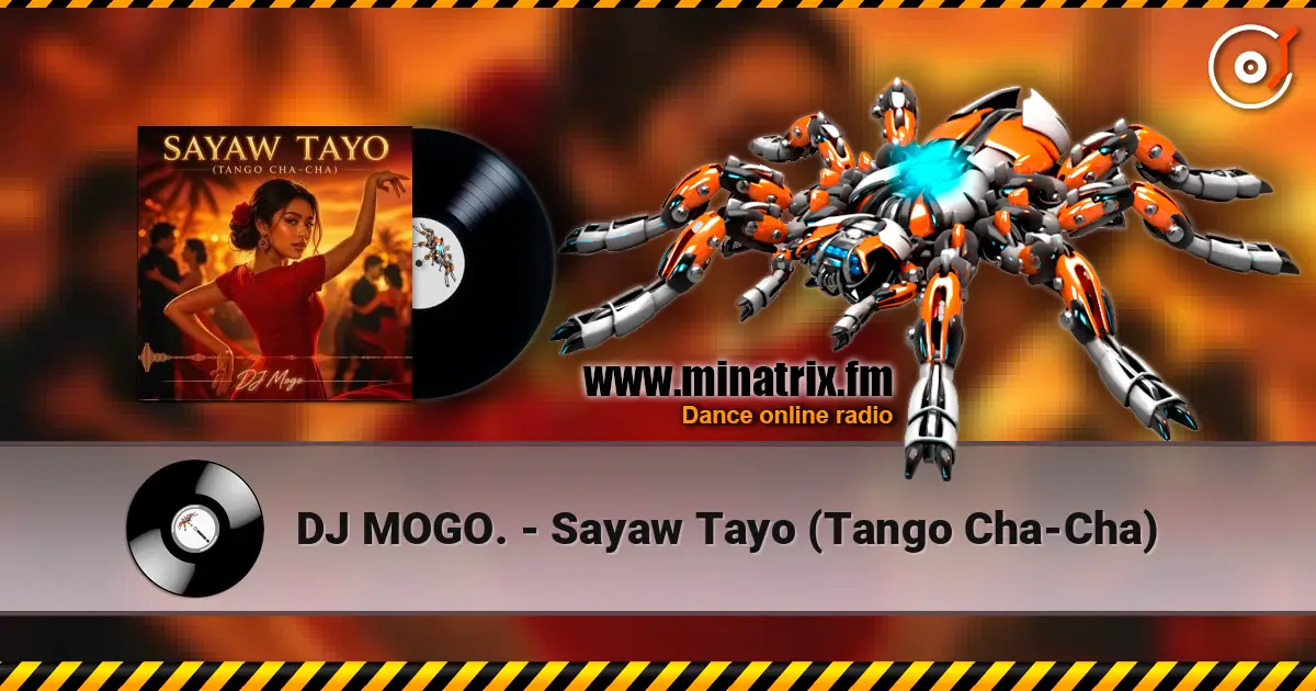 DJ MOGO. - Sayaw Tayo (Tango Cha-Cha) écouter en ligne en haute qualité | Minatrix.FM