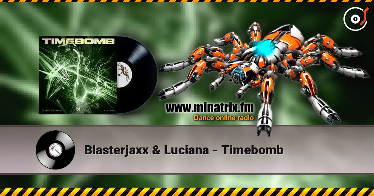 Blasterjaxx & Luciana - Timebomb écouter en ligne en haute qualité | Minatrix.FM