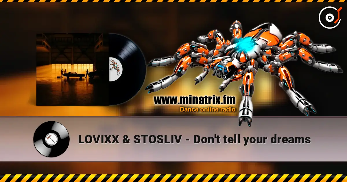 LOVIXX & STOSLIV - Don't tell your dreams écouter en ligne en haute qualité | Minatrix.FM