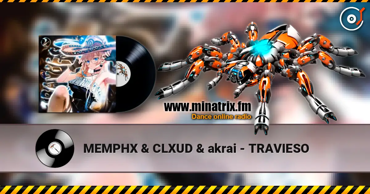 MEMPHX & CLXUD & akrai - TRAVIESO écouter en ligne en haute qualité | Minatrix.FM