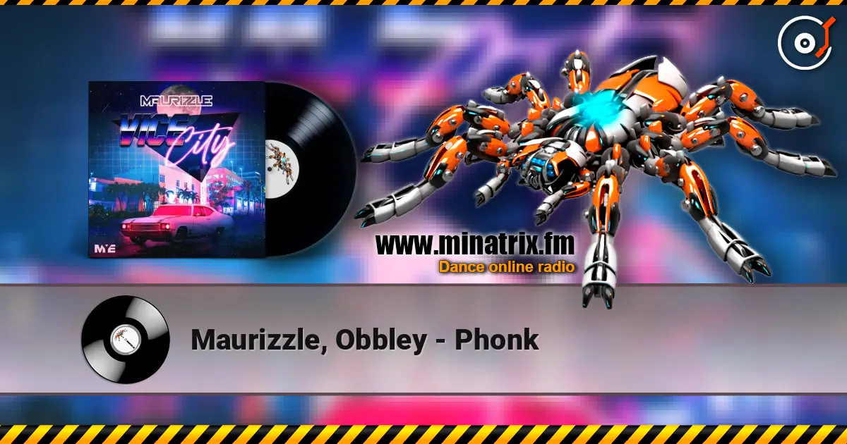 Maurizzle, Obbley - Phonk écouter en ligne en haute qualité | Minatrix.FM