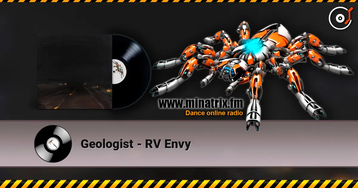 Geologist - RV Envy écouter en ligne en haute qualité | Minatrix.FM