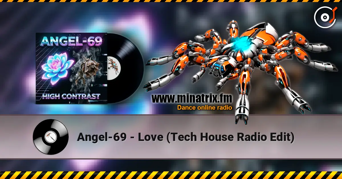 Angel-69 - Love (Tech House Radio Edit) écouter en ligne en haute qualité | Minatrix.FM