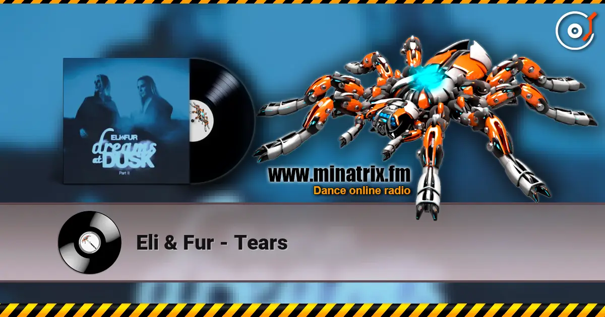 Eli & Fur - Tears écouter en ligne en haute qualité | Minatrix.FM