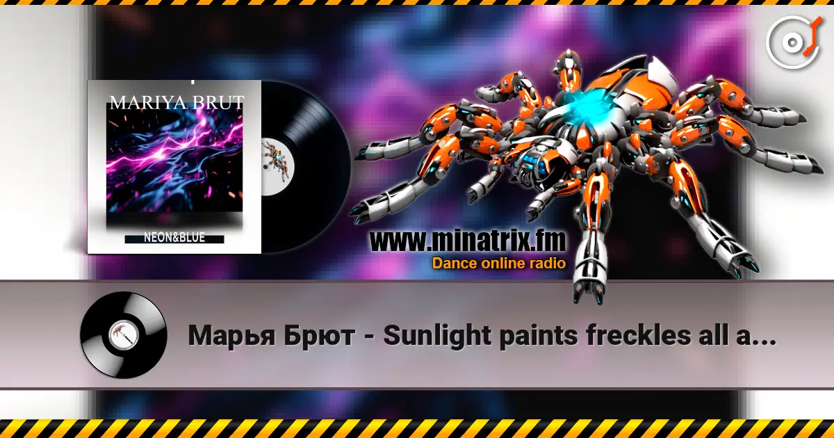 Марья Брют - Sunlight paints freckles all around écouter en ligne en haute qualité | Minatrix.FM
