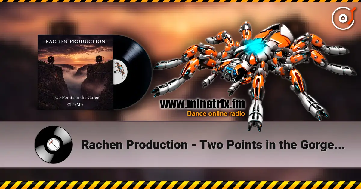 Rachen Production - Two Points in the Gorge (Club Mix) écouter en ligne en haute qualité | Minatrix.FM