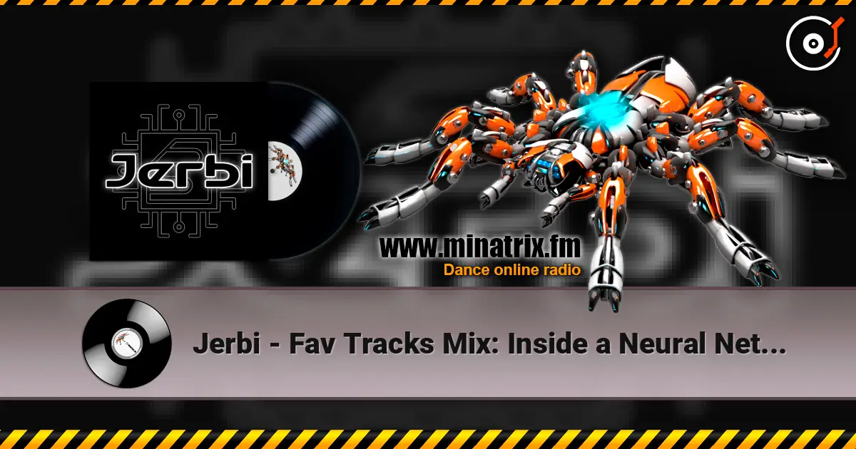 Jerbi - Fav Tracks Mix: Inside a Neural Net || PsyTrance Mix écouter en ligne en haute qualité | Minatrix.FM
