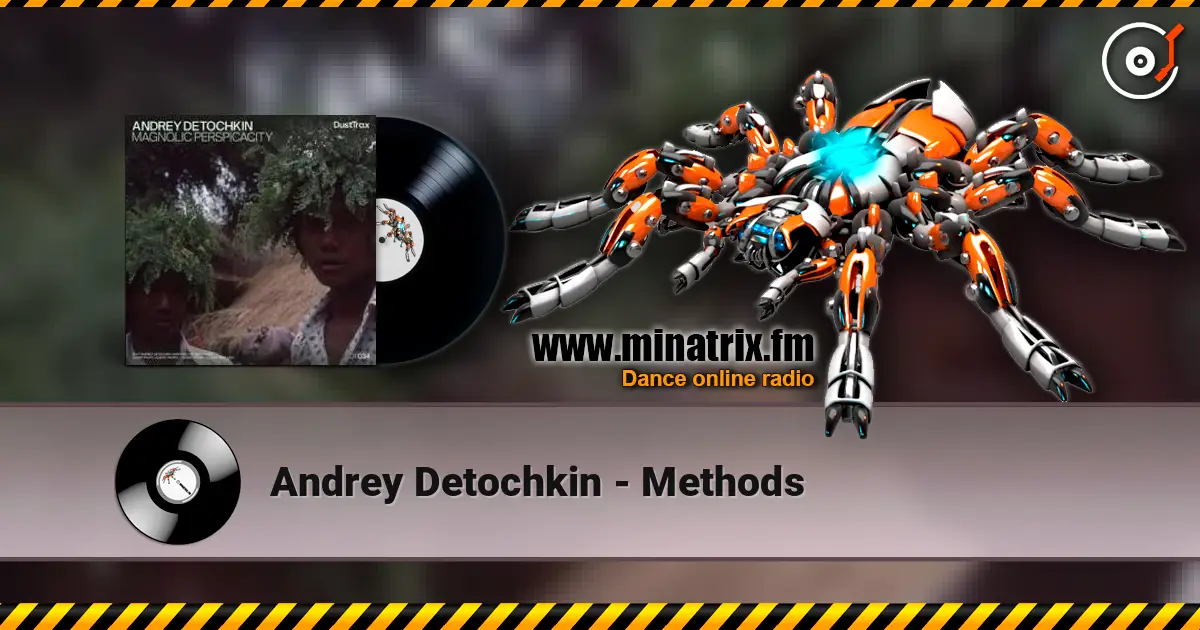 Andrey Detochkin - Methods écouter en ligne en haute qualité | Minatrix.FM