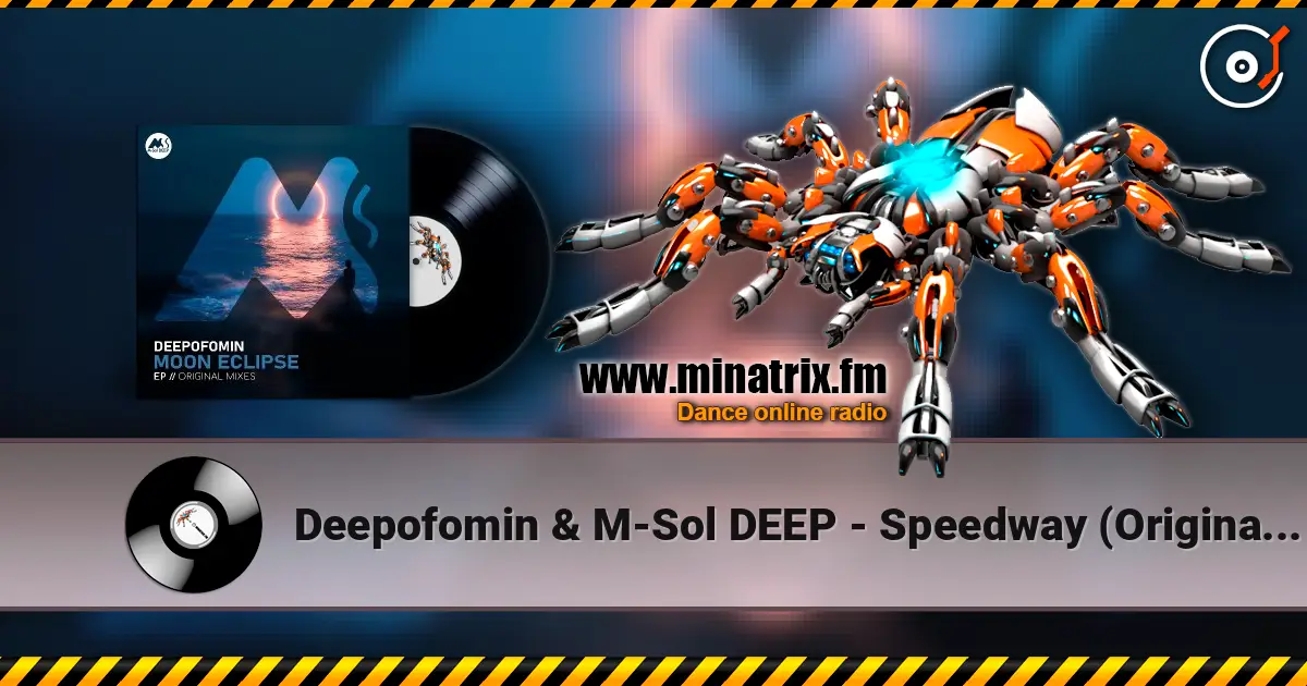Deepofomin & M-Sol DEEP - Speedway (Original Mix) écouter en ligne en haute qualité | Minatrix.FM