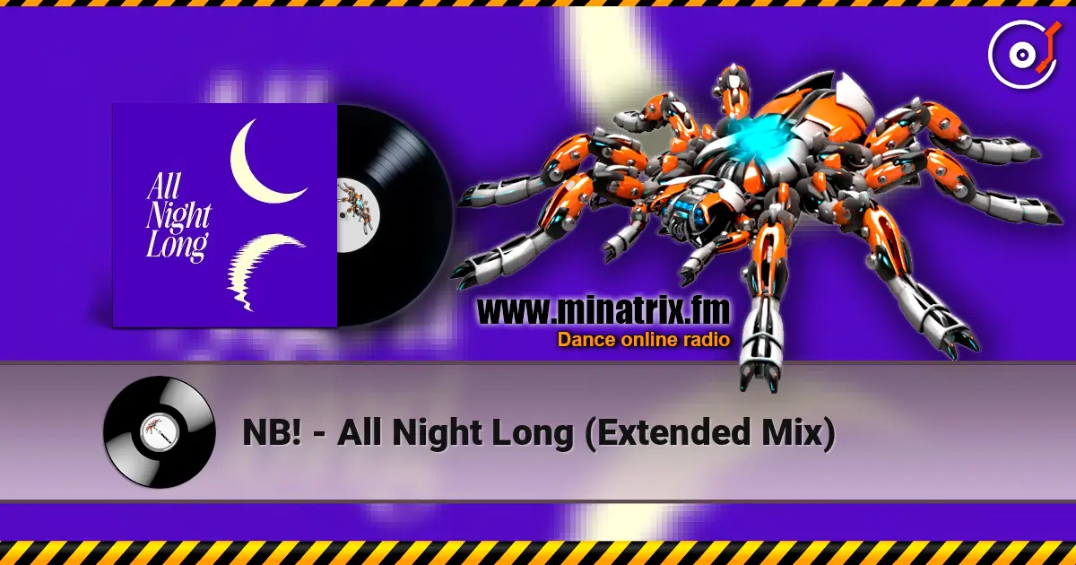 NB! - All Night Long (Extended Mix) écouter en ligne en haute qualité | Minatrix.FM