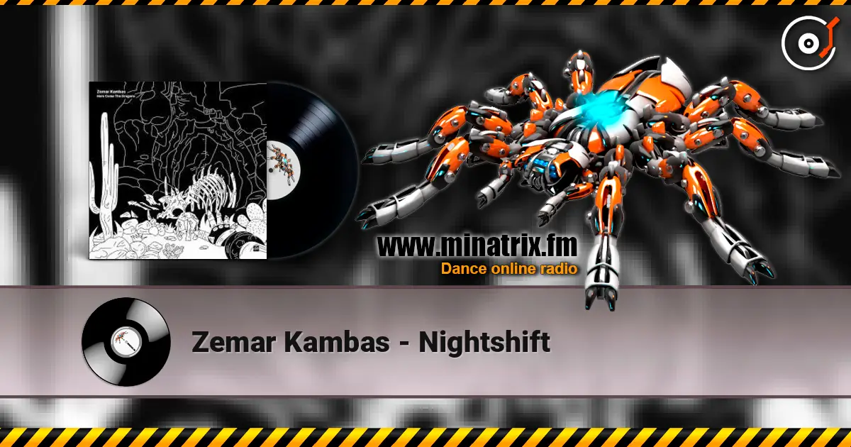 Zemar Kambas - Nightshift écouter en ligne en haute qualité | Minatrix.FM