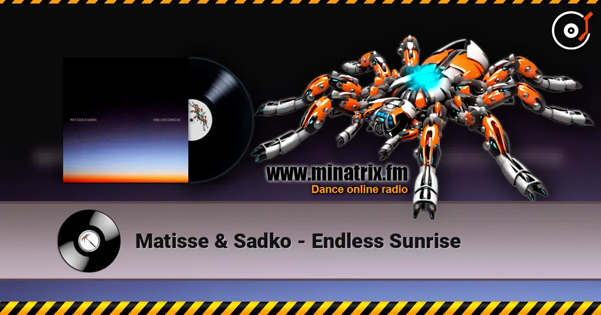 Matisse & Sadko - Endless Sunrise écouter en ligne en haute qualité | Minatrix.FM