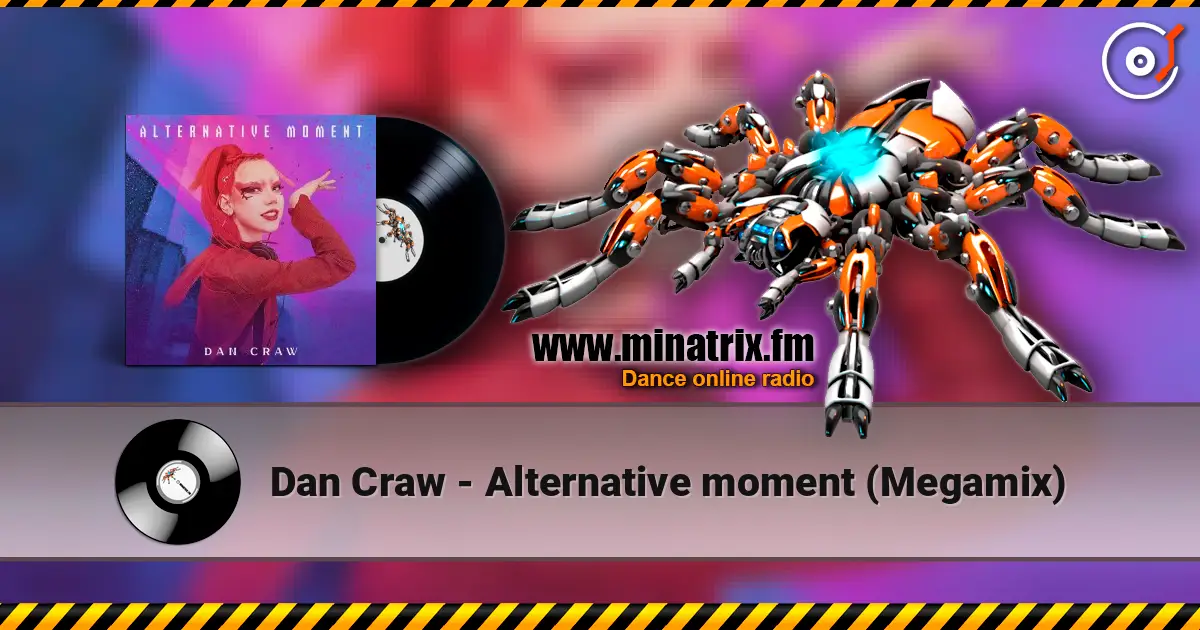 Dan Craw - Alternative moment (Megamix) écouter en ligne en haute qualité | Minatrix.FM