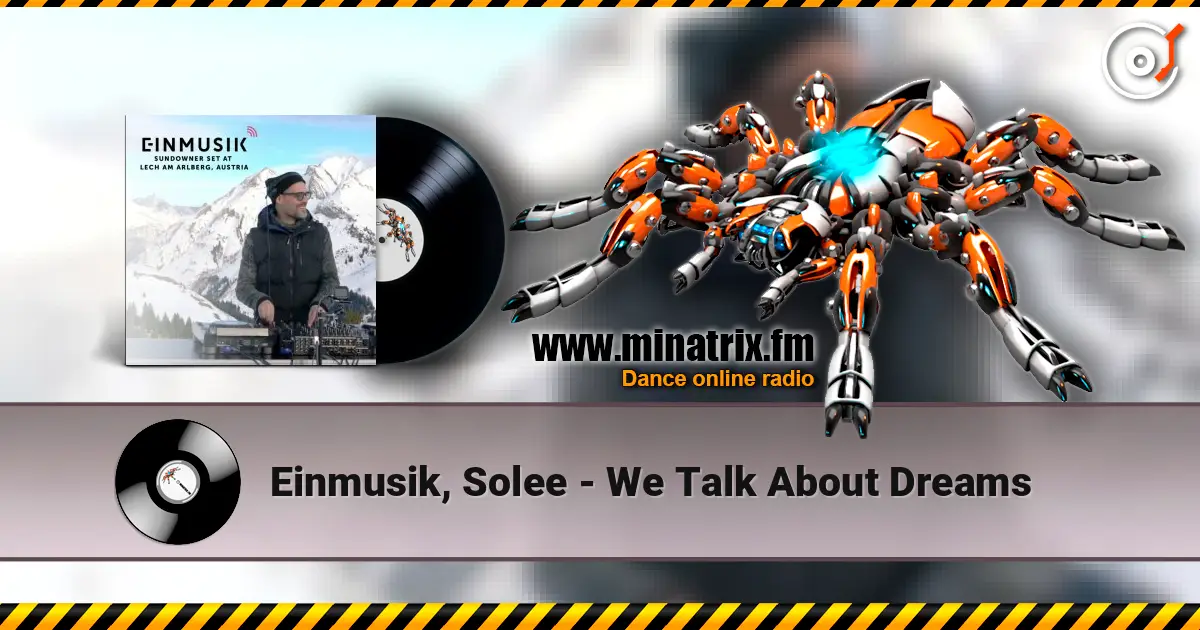 Einmusik, Solee - We Talk About Dreams écouter en ligne en haute qualité | Minatrix.FM